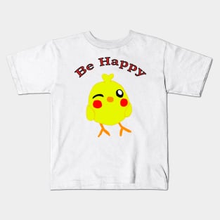 Be happy chick Kids T-Shirt